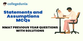 NMAT Statements and Assumptions MCQs with Solutions: Practice NMAT Previous Year Questions (PYQs)